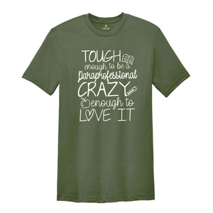 Tough Enough To Be Paraprofessional Shirt, Teacher Aide Shirt, Paraprofessional Teacher Shirt, Funny Teacher Shirt