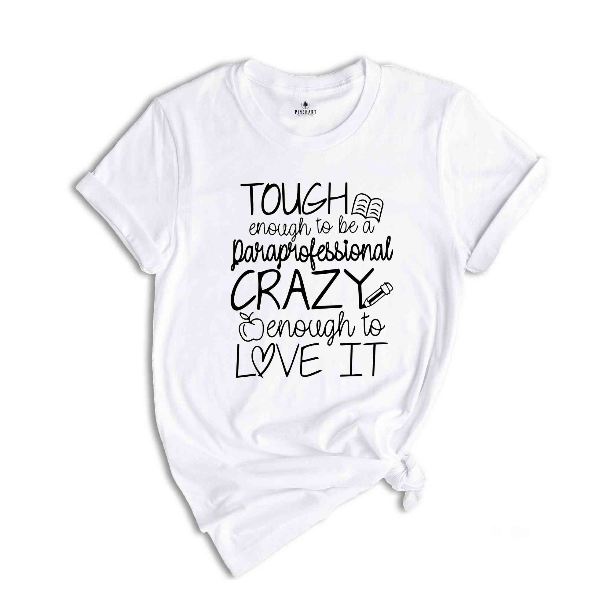 Tough Enough To Be Paraprofessional Shirt, Teacher Aide Shirt, Paraprofessional Teacher Shirt, Funny Teacher Shirt