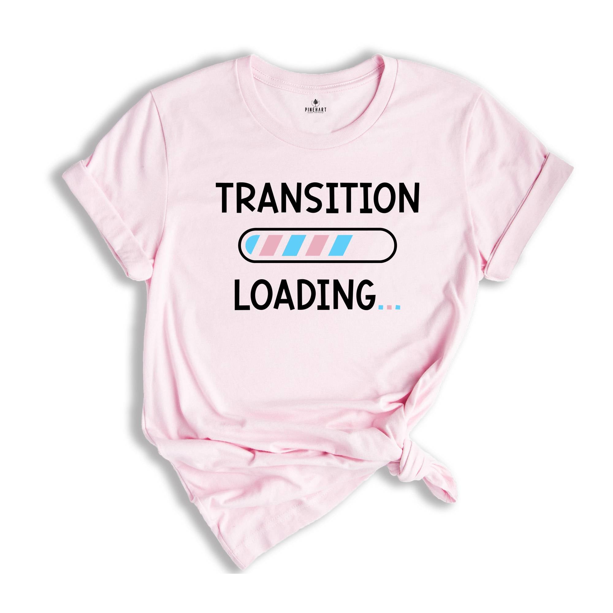 Transition Loading Shirt, Transgender Shirt, Transgender Flag, LGBT Shirt, Love Is Love, LGBT Pride Gift, Transgender Rainbow Shirt