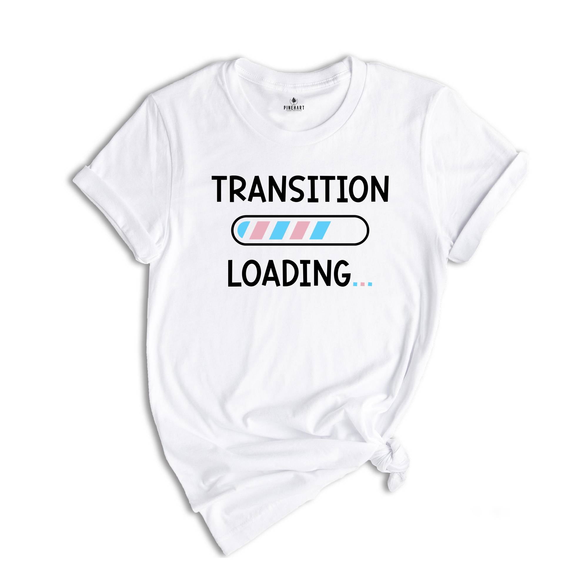 Transition Loading Shirt, Transgender Shirt, Transgender Flag, LGBT Shirt, Love Is Love, LGBT Pride Gift, Transgender Rainbow Shirt