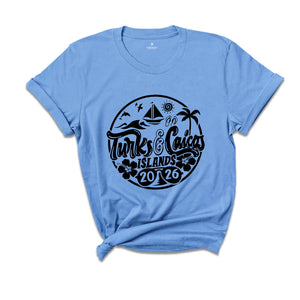 Turks and Caicos Islands 2026 Shirt, Turks and Caicos Islands Lover T-Shirt, Turks and Caicos Islands Fan, Turks and Caicos Islands Beach