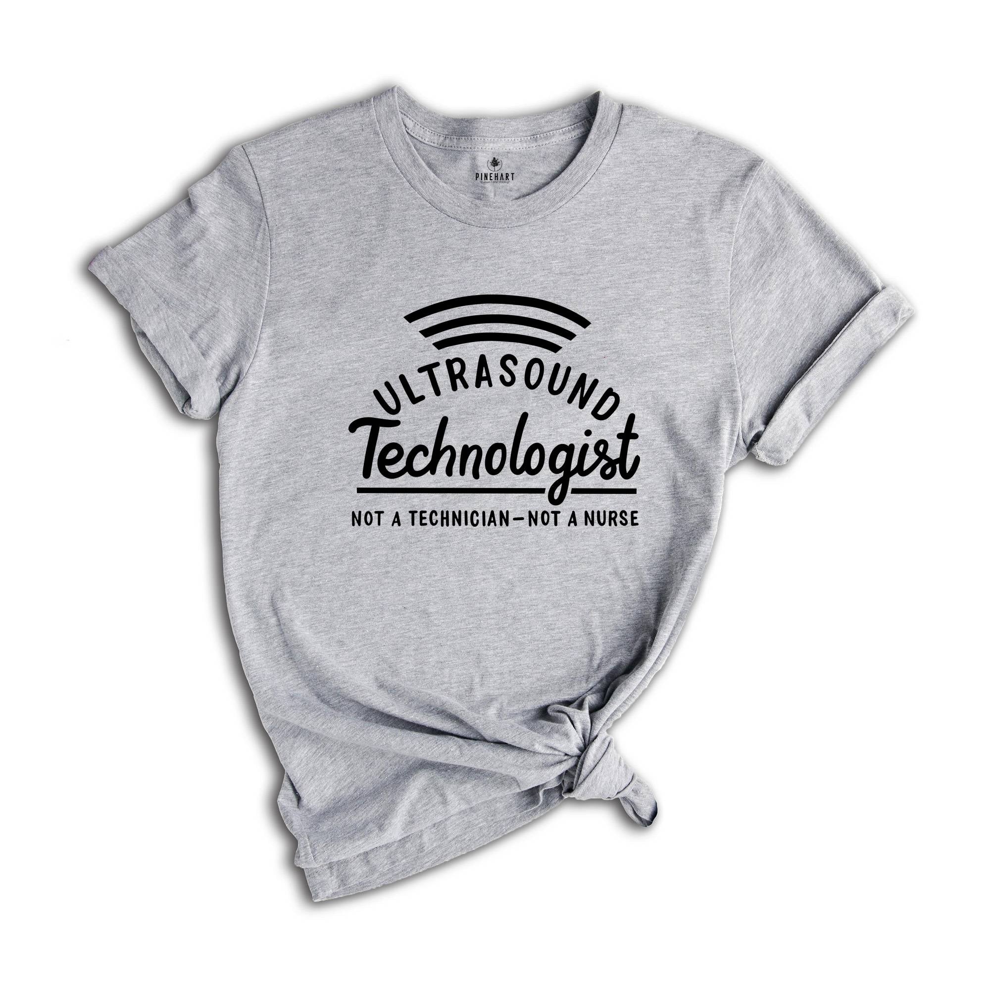 Ultrasound Technologist T-shirt, Not A Technician Tee, Ultrasound Tech Shirt, Sonography Student, Sonographer Gift