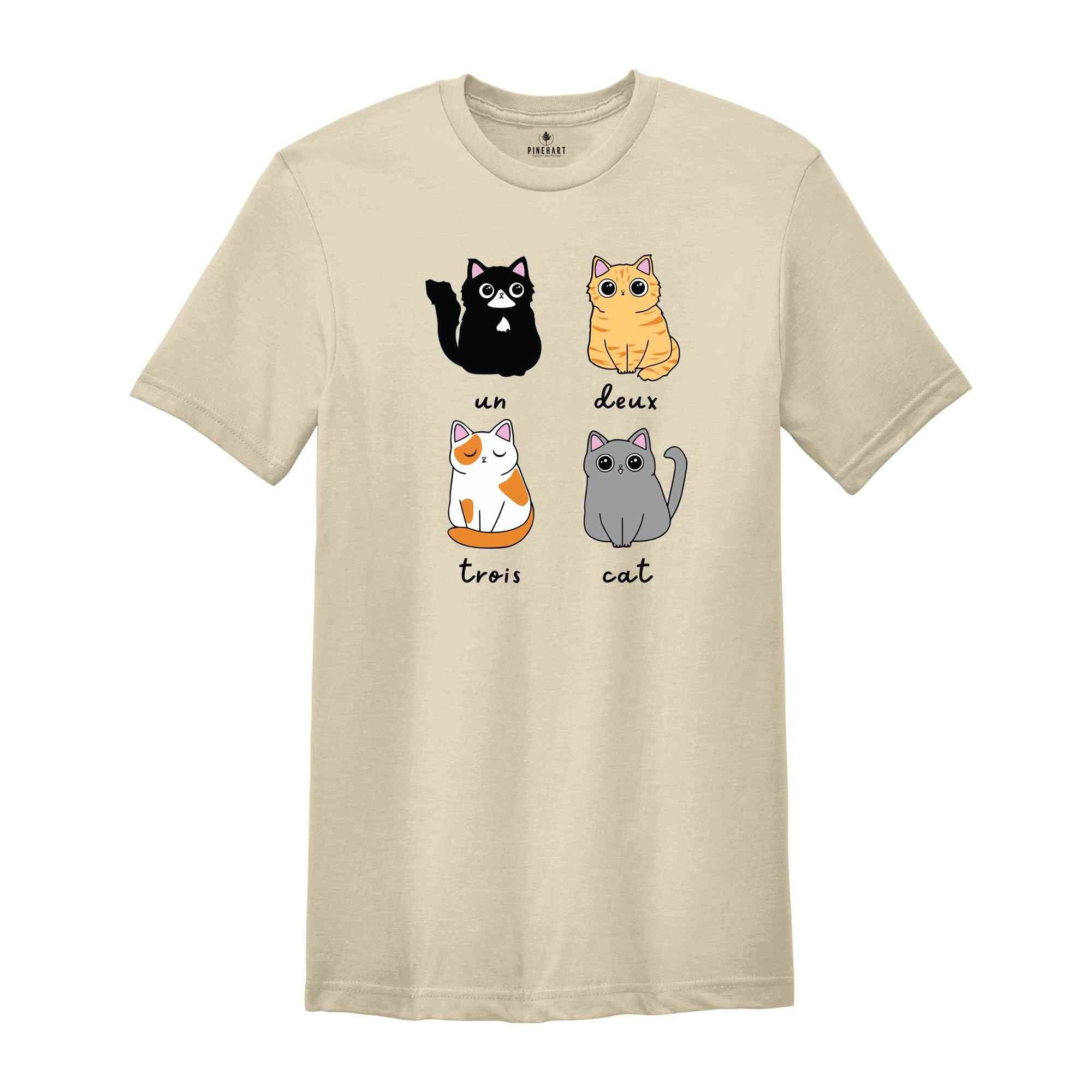Un Deux Trios Cat T-Shirt, Un Deux Trois Cat Shirt, Cat Mom Shirt, Cat Lover Gift, Funny Cat Shirt, Cat Owner Tee, Cat Lover Tee