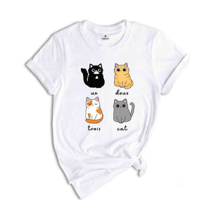 Un Deux Trios Cat T-Shirt, Un Deux Trois Cat Shirt, Cat Mom Shirt, Cat Lover Gift, Funny Cat Shirt, Cat Owner Tee, Cat Lover Tee