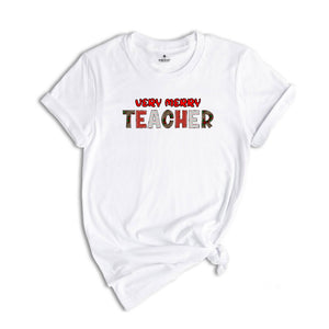Very Merry Teacher Shirt, Teacher T-Shirt, Gift for Teacher, Christmas Teacher Shirt, Christmas Gift, Teacher Apparel