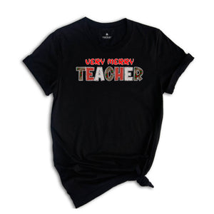 Very Merry Teacher Shirt, Teacher T-Shirt, Gift for Teacher, Christmas Teacher Shirt, Christmas Gift, Teacher Apparel