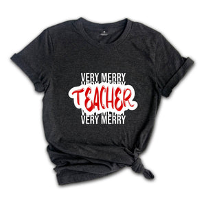 Very Merry Teacher T-Shirt ,Merry Teacher Tee, Teacher Christmas Gift, Christmas Shirt, Christmas Gift For Teacher ,Teacher Christmas