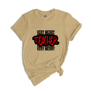 Very Merry Teacher T-Shirt ,Merry Teacher Tee, Teacher Christmas Gift, Christmas Shirt, Christmas Gift For Teacher ,Teacher Christmas