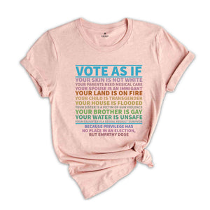 Vote As If Your Skin Is Not White Shirt, Vote Shirt, Vote Like Ruth Sent You Shirt, Election 2024 Shirt, Trump Shirt, Equality Shirt