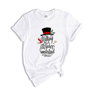 Walking In A Winter Wonderland, Christmas T-shirts, Holiday Shirts, Winter Shirt, Christmas Party Tee, Christmas Gift