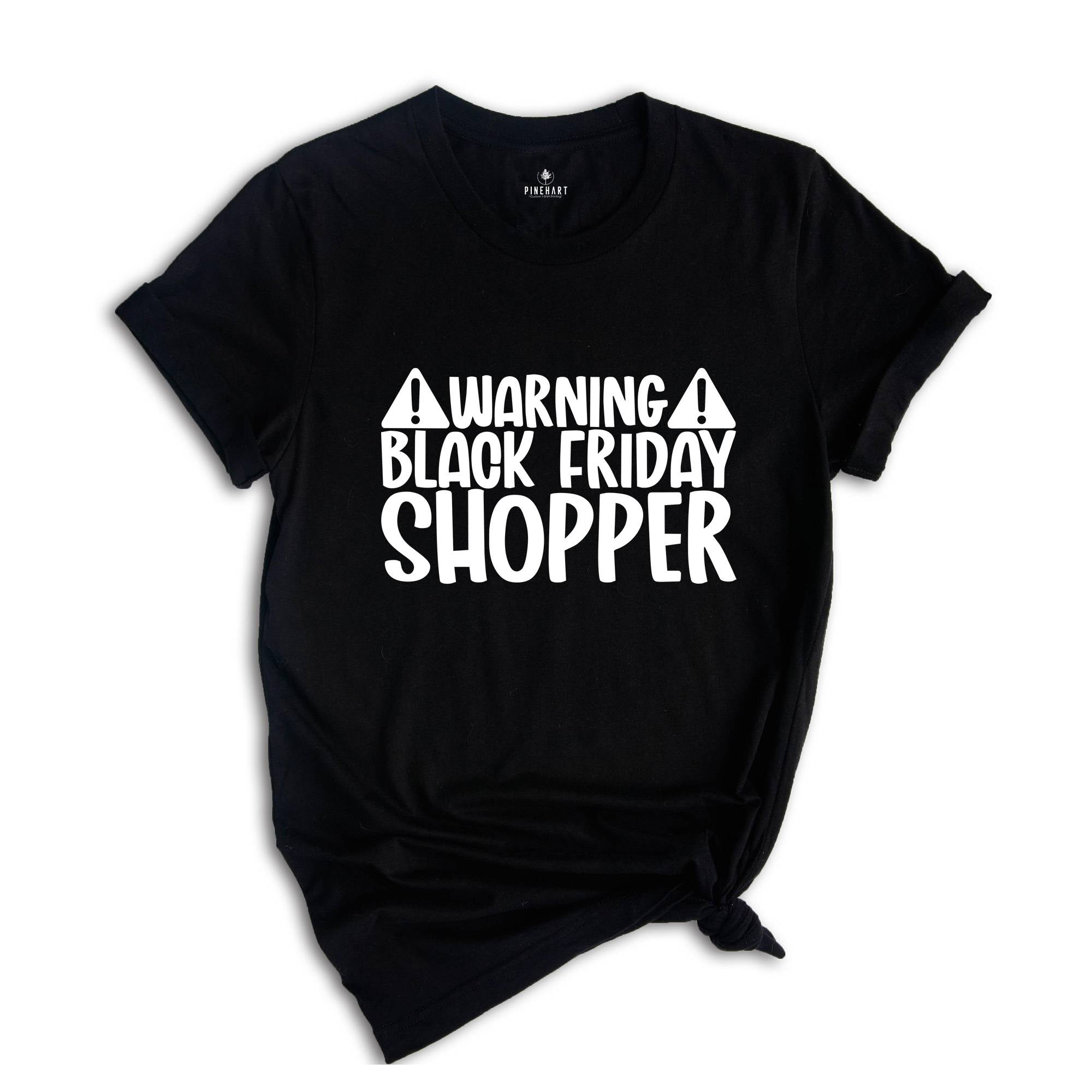 Warning Black Friday Shopper Shirt, Christmas T-Shirt, Funny Black Friday, Shopping Lover Tee, Black Friday Bestfriend Gift