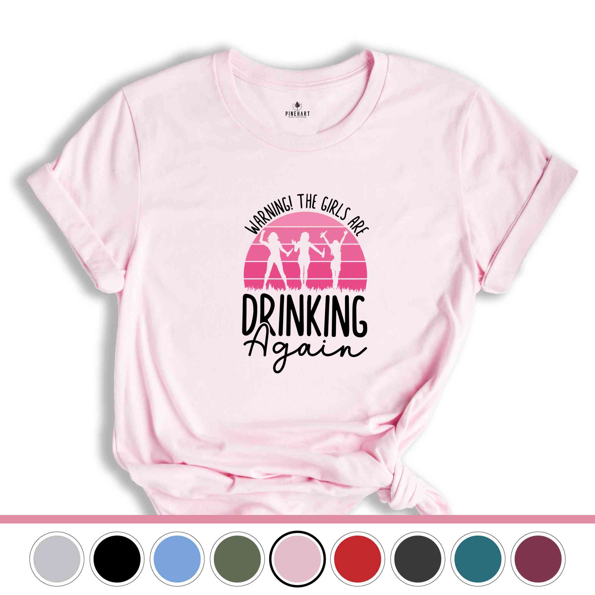 Warning the Girls Drinking Again T-Shirt, Drinking Night Shirt, Alcohol Shirt, Funny Drinking Tee, Beer Lover Gift, Beer Lover Shirt