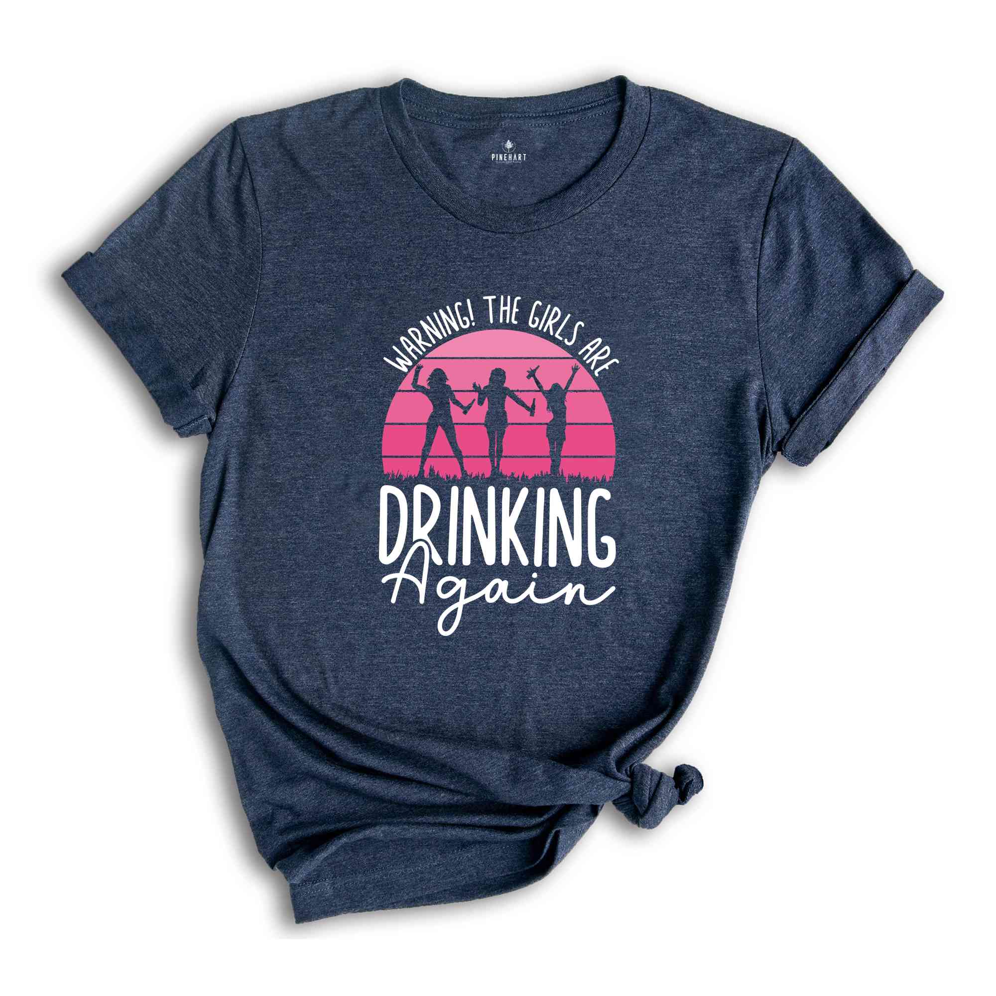 Warning the Girls Drinking Again T-Shirt, Drinking Night Shirt, Alcohol Shirt, Funny Drinking Tee, Beer Lover Gift, Beer Lover Shirt
