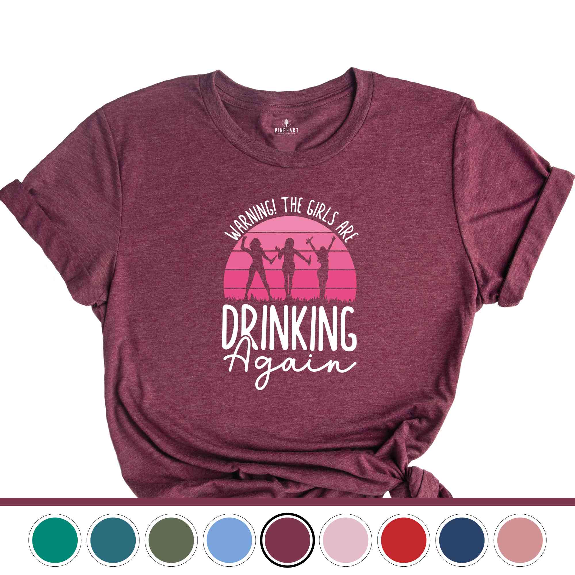 Warning the Girls Drinking Again T-Shirt, Drinking Night Shirt, Alcohol Shirt, Funny Drinking Tee, Beer Lover Gift, Beer Lover Shirt