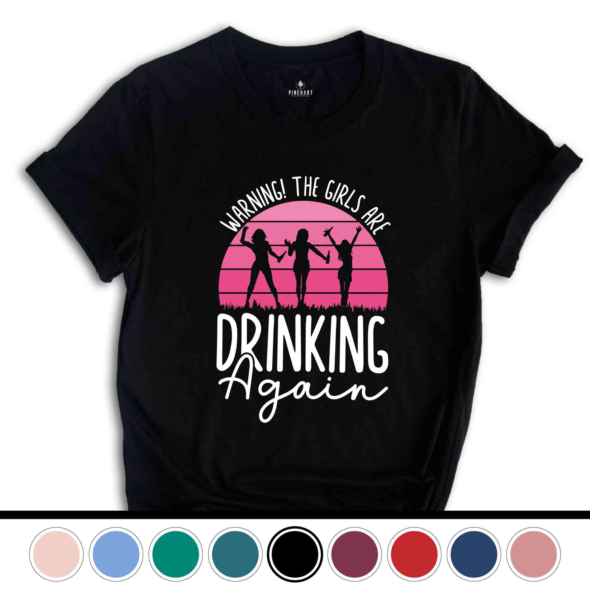 Warning the Girls Drinking Again T-Shirt, Drinking Night Shirt, Alcohol Shirt, Funny Drinking Tee, Beer Lover Gift, Beer Lover Shirt