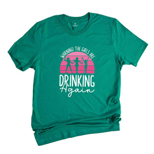 Warning the Girls Drinking Again T-Shirt, Drinking Night Shirt, Alcohol Shirt, Funny Drinking Tee, Beer Lover Gift, Beer Lover Shirt