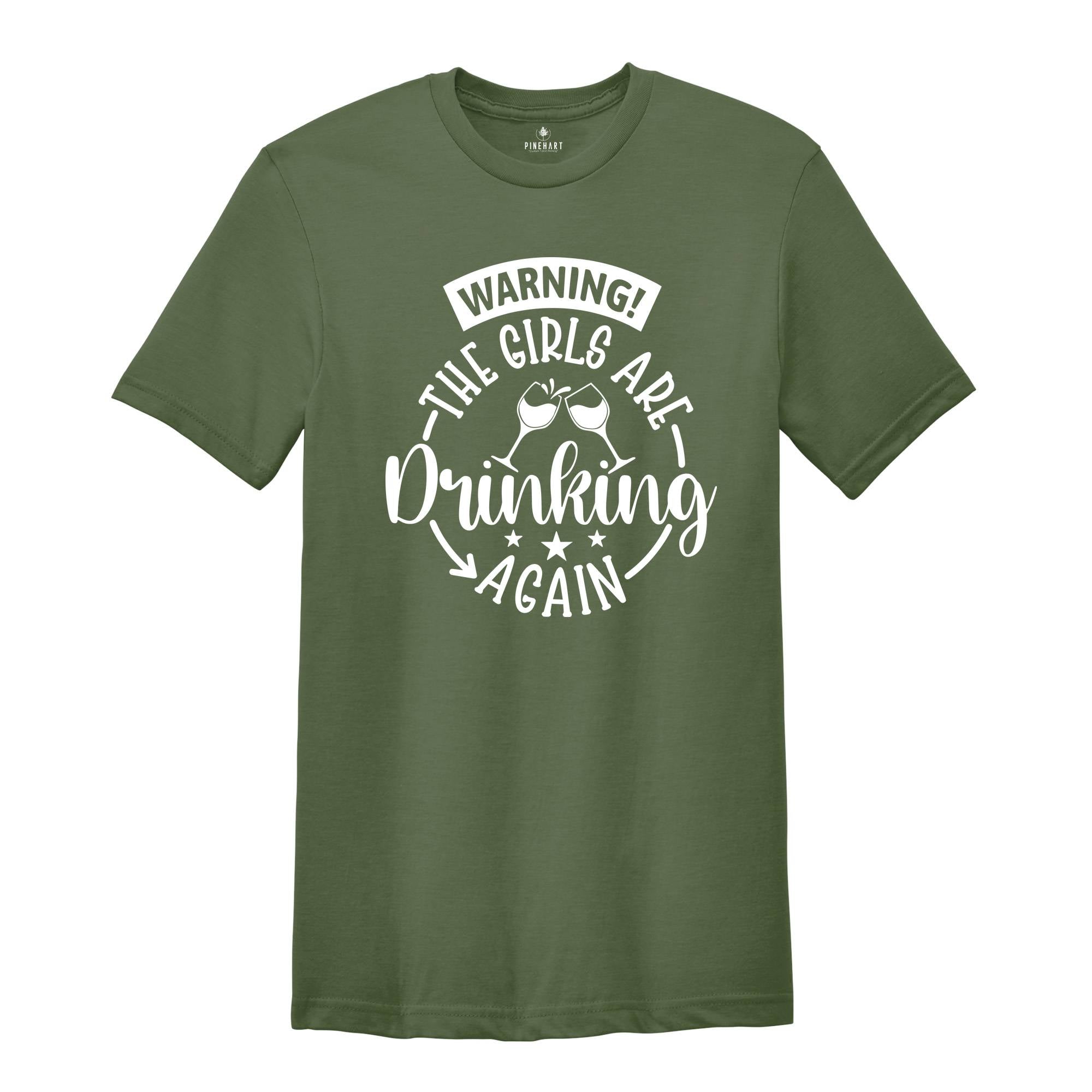 Warning the Girls Drinking Again T-shirt, Drinking Night Shirt, Funny Drinking Tee, Beer Lover Gift, Girls Trip Shirt