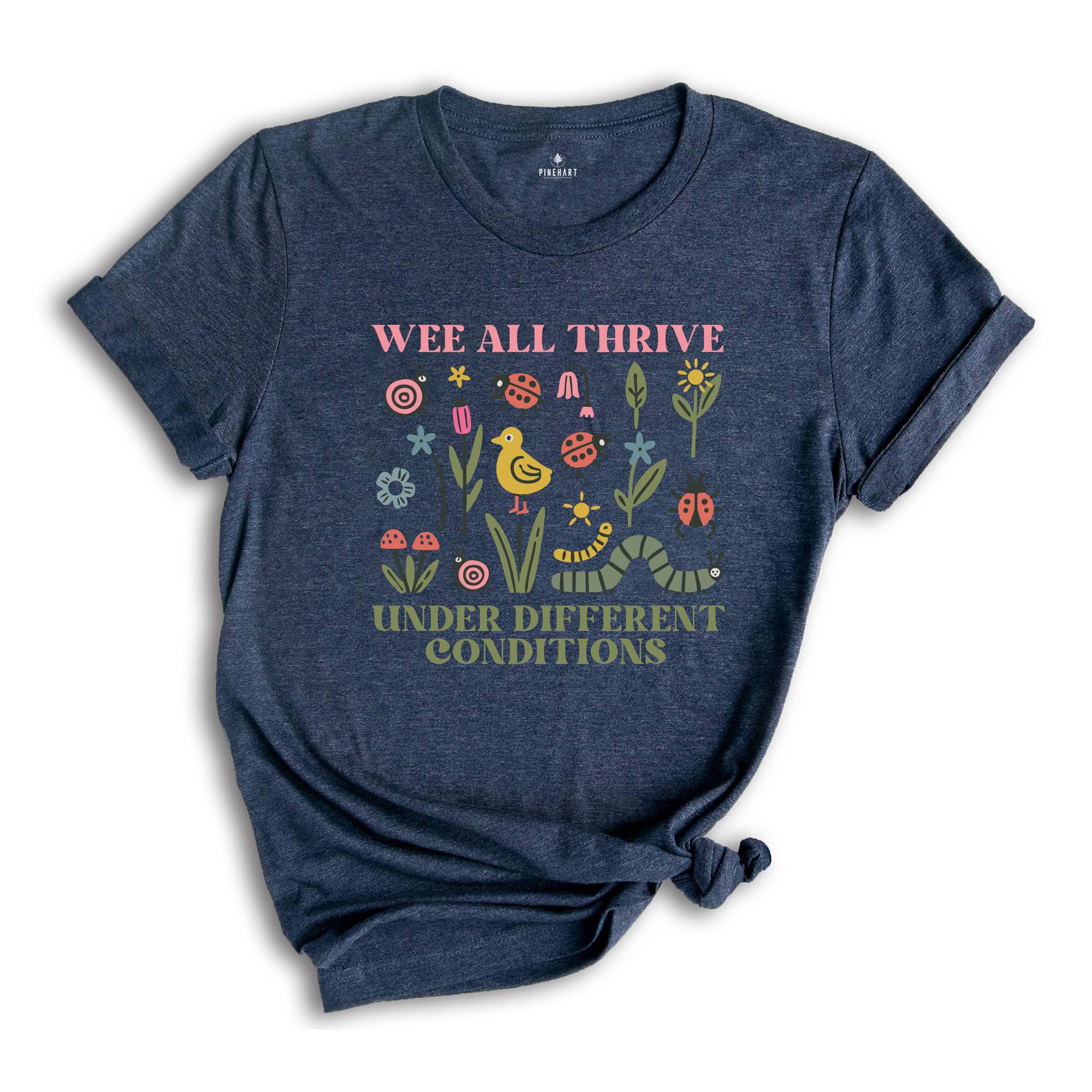 We All Thrive Under Different Conditions T-Shirt, Autism Shirt, Neurodivergent Tee, SLP Shirt, Special Ed Shirt, Inclusion Shirt