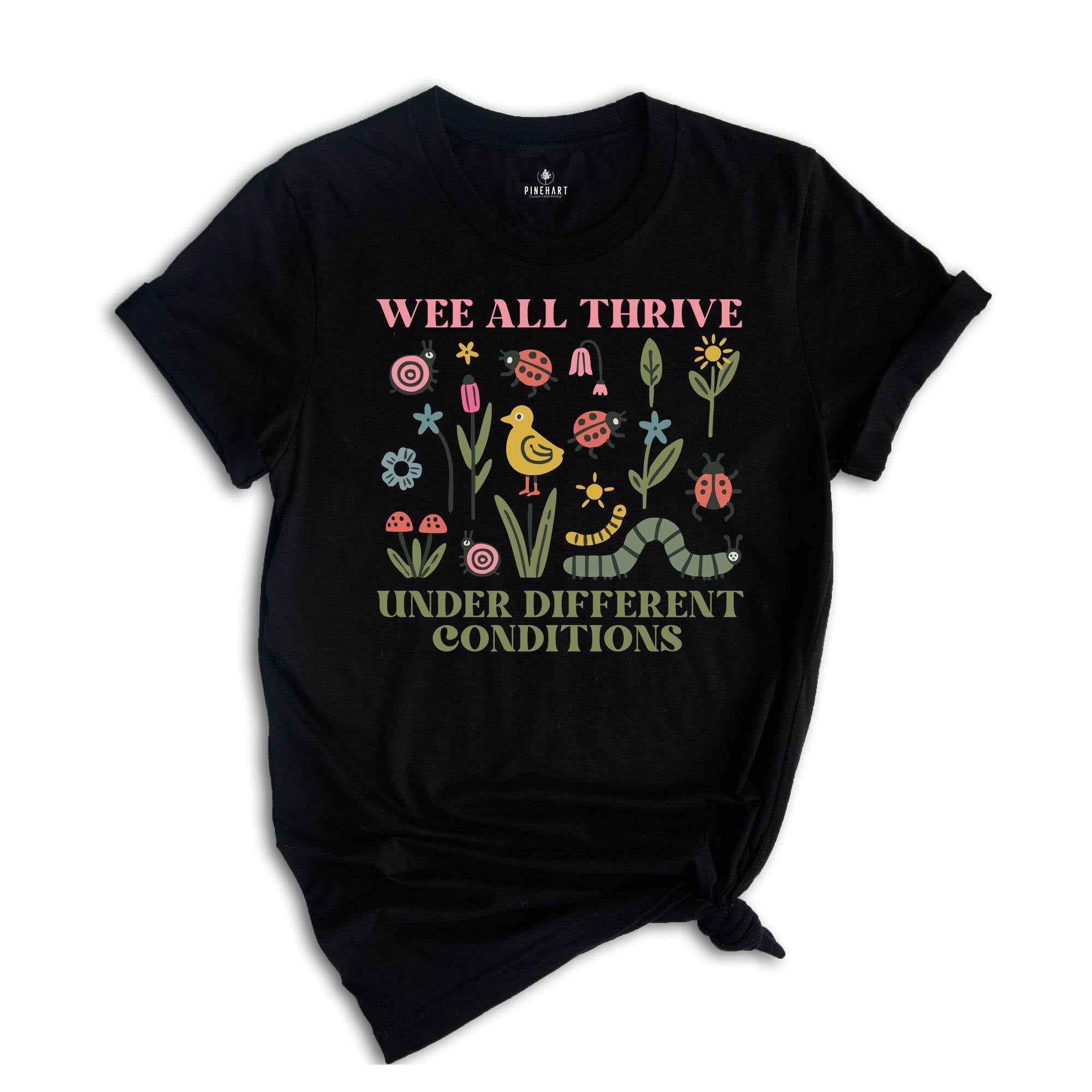 We All Thrive Under Different Conditions T-Shirt, Autism Shirt, Neurodivergent Tee, SLP Shirt, Special Ed Shirt, Inclusion Shirt