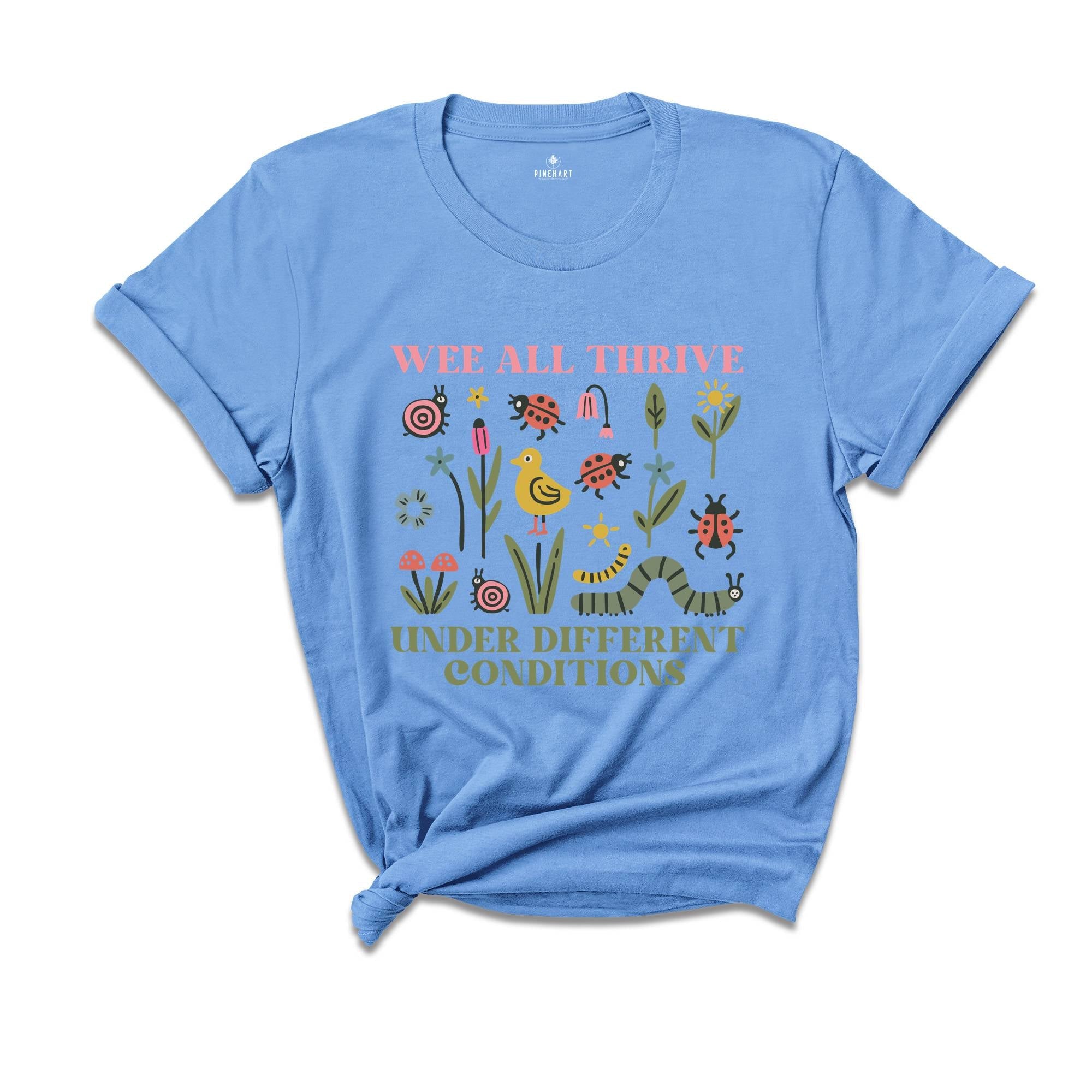 We All Thrive Under Different Conditions T-Shirt, Autism Shirt, Neurodivergent Tee, SLP Shirt, Special Ed Shirt, Inclusion Shirt