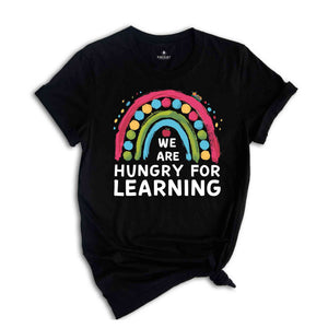 We Are Hungry For Learning Shirt, Back To School Gift, 1st Day Of School, Funny Teacher Shirt, Teacher Gifts, Teacher Shirt