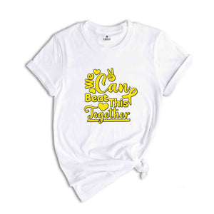 We Can Beat This Together Shirt, Childhood Cancer Awareness Shirt, Cancer Fighter shirt, Childhood Cancer Support Tee.