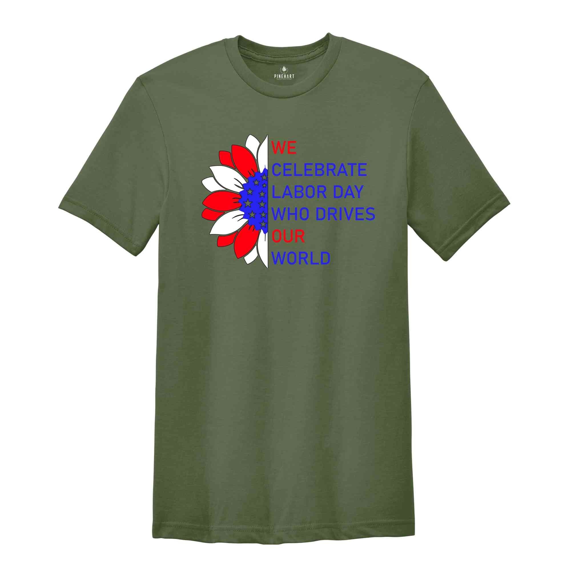 We Celebrate Labor Day Shirt, Labor Day Shirt, Social Worker Shirt, Mechanic Shirt, Happy Labor Day Shirt, Labor Day 2025