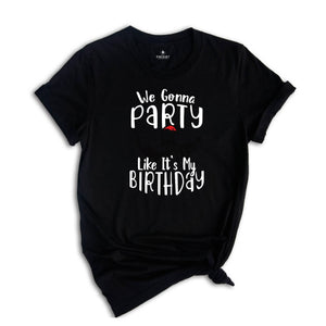We Gonna Party Like It's My Birthday Shirt, Christian Christmas T-Shirt, Christmas Jesus Shirt, Funny Jesus Shirt