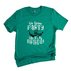 We Gonna Party Like It's My Birthday Shirt, Christian Christmas T-Shirt, Christmas Jesus Shirt, Funny Jesus Shirt