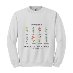 Whatever Is Think About Such Things T-Shirt, Flower Christian Shirt, Floral Philippians Shirt, Floral Bible T-Shirt