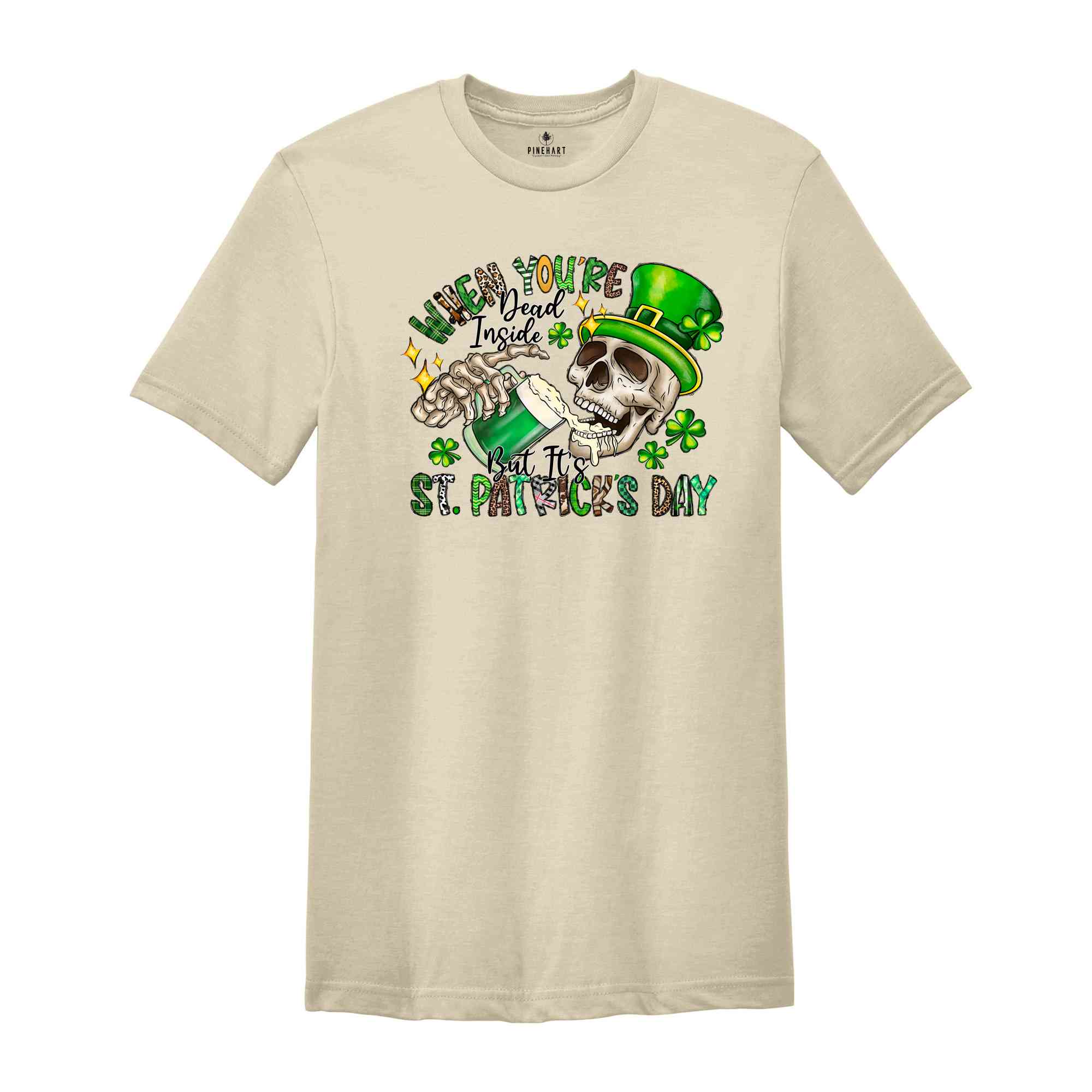 When Youre Dead Inside But Its St. Patrick's Day Shirt, Saint Patrick's Day Shirt, Feeling Lucky Shirt, Beer Shirt, Skull Shirt
