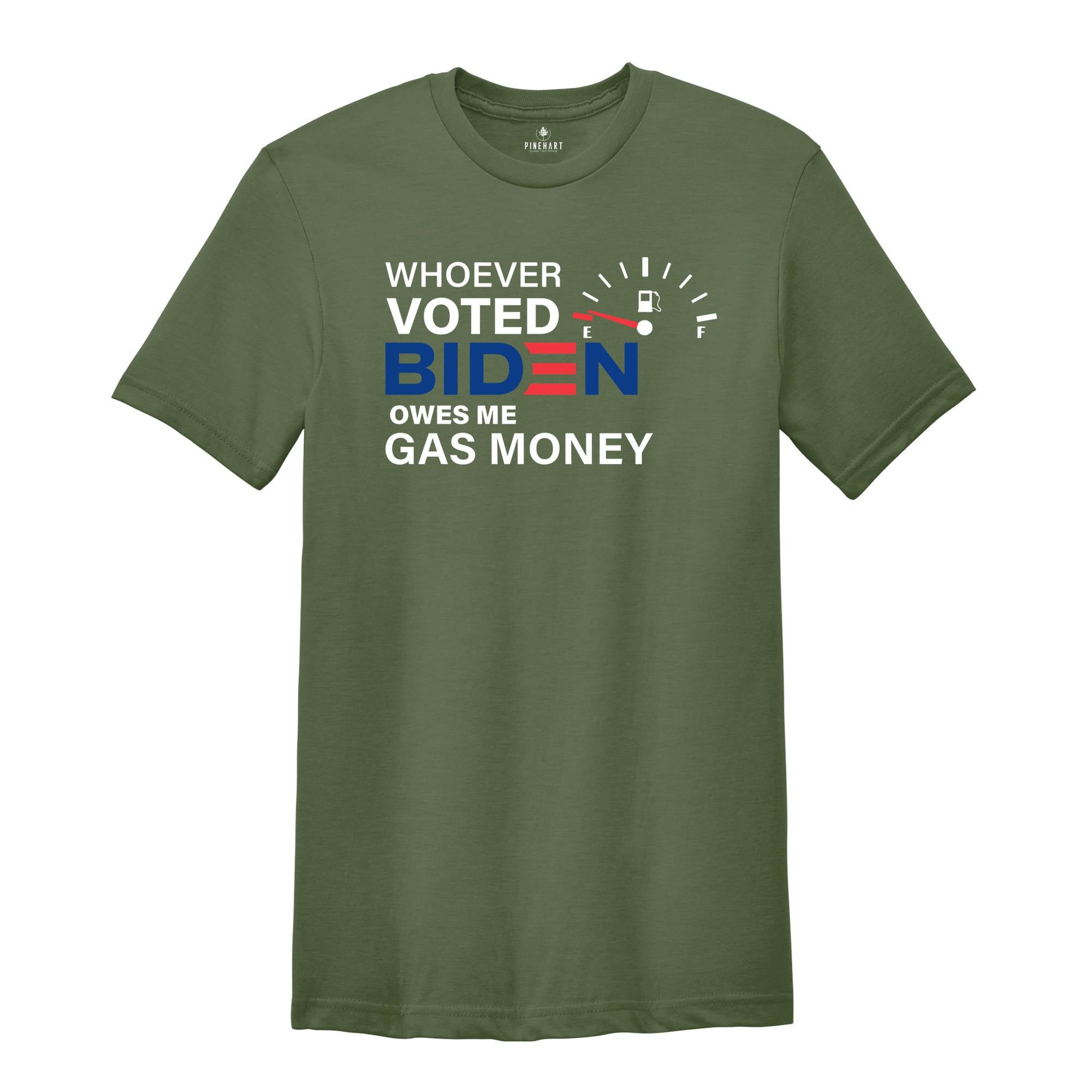 Whoever Voted Biden Owes Me Gas Money Shirt, Anti Biden Shirt, Republican Shirt, Political Shirt, Anti Democrat Shirt, Republican Gift