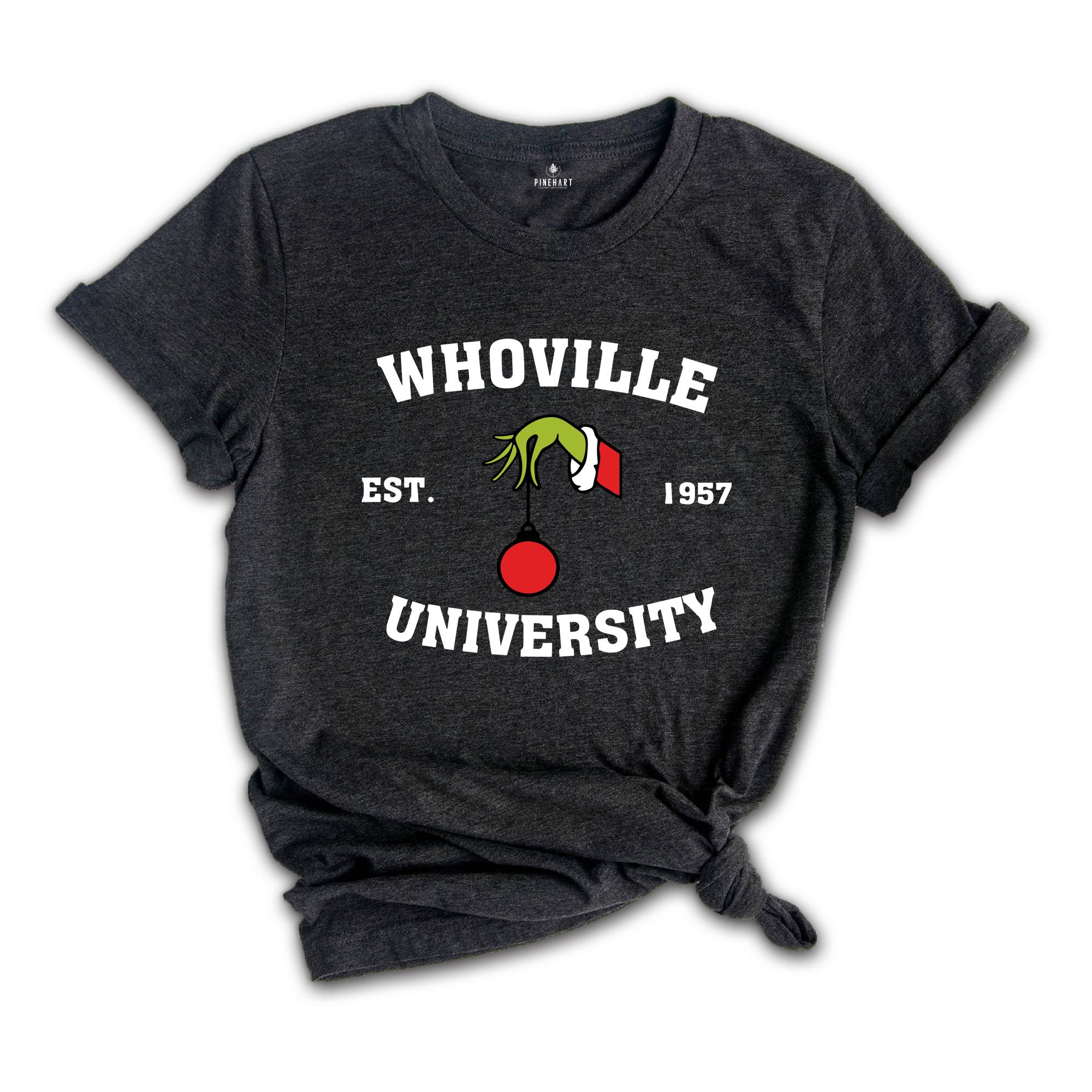 Whoville University Shirt, University Christmas T-Shirt, Funny Christmas Shirt, Whoville EST 1957, Whoville Sweatshirt