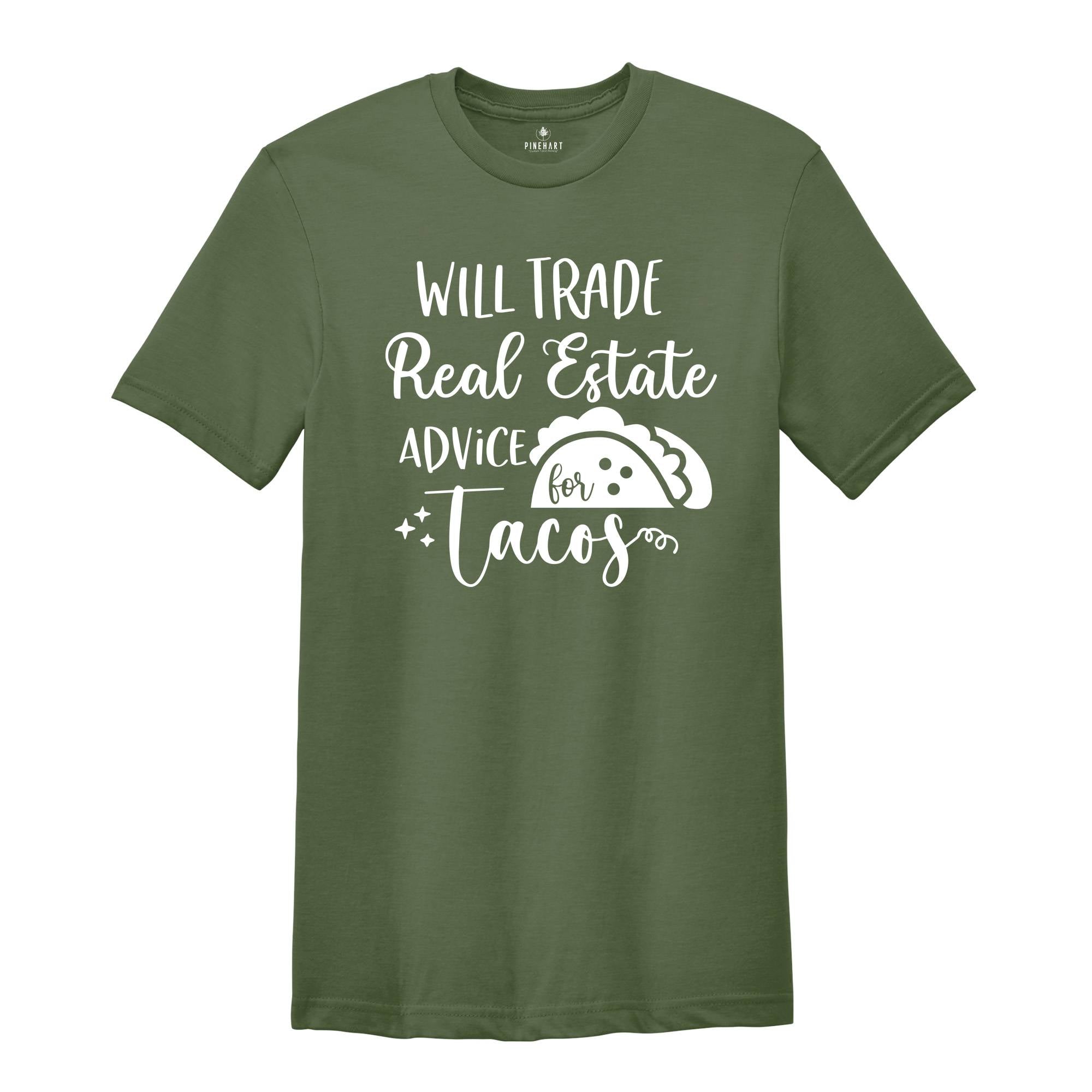 Will Trade Real Estate Advice for Tacos Shirt, Realtor Shirt, Realtor Gift, Funny Realtor Shirt, Tacos Shirt, Real Estate is My Hustle