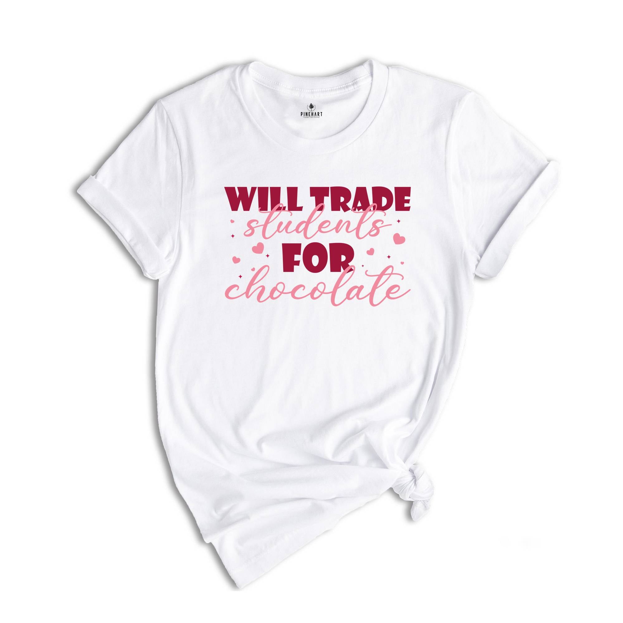 Will Trade Students for Chocolate Shirt, Teacher Valentine Shirt, Valentines Day Shirt, Valentines Day Gift, Cute Valentines Day Teacher Tee