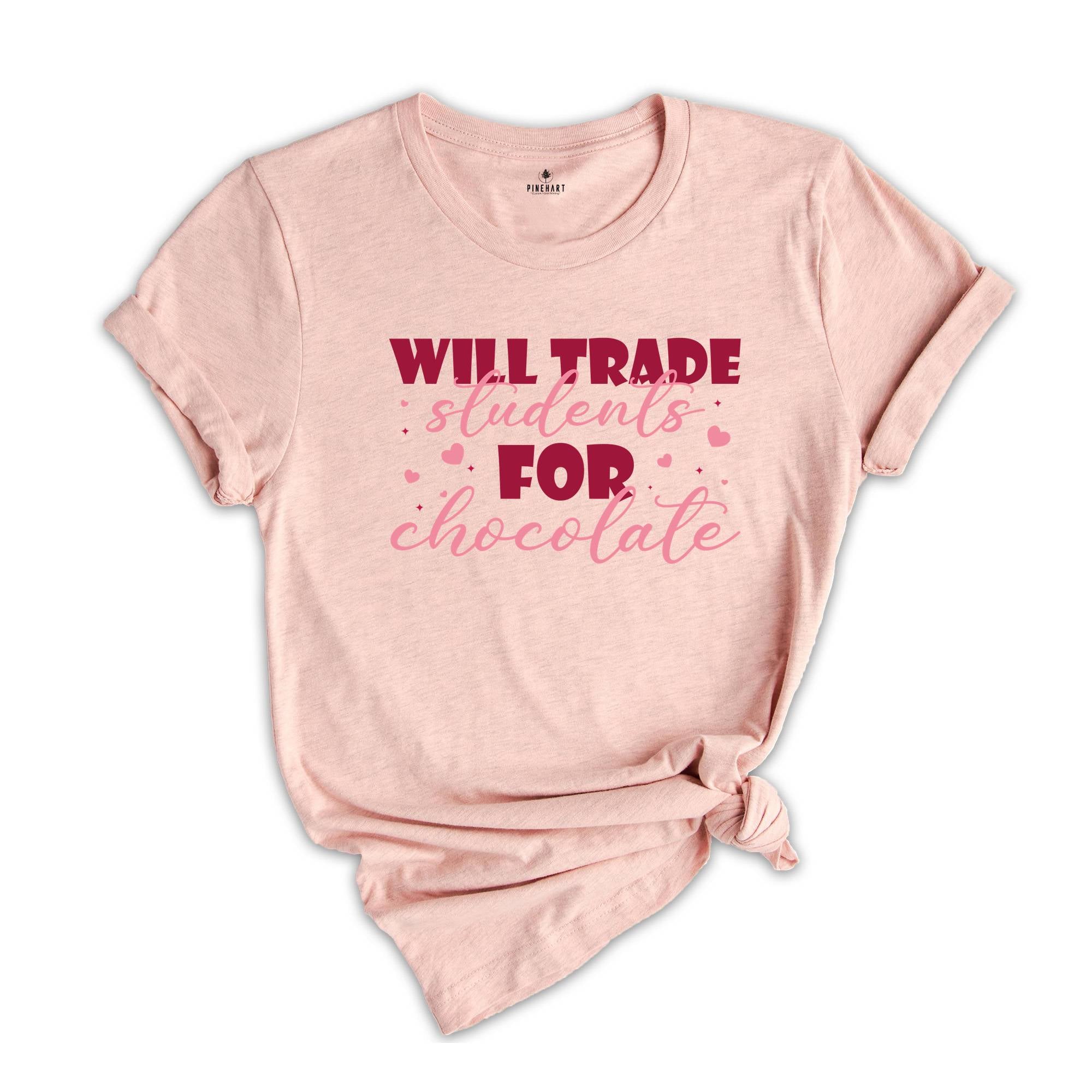Will Trade Students for Chocolate Shirt, Teacher Valentine Shirt, Valentines Day Shirt, Valentines Day Gift, Cute Valentines Day Teacher Tee