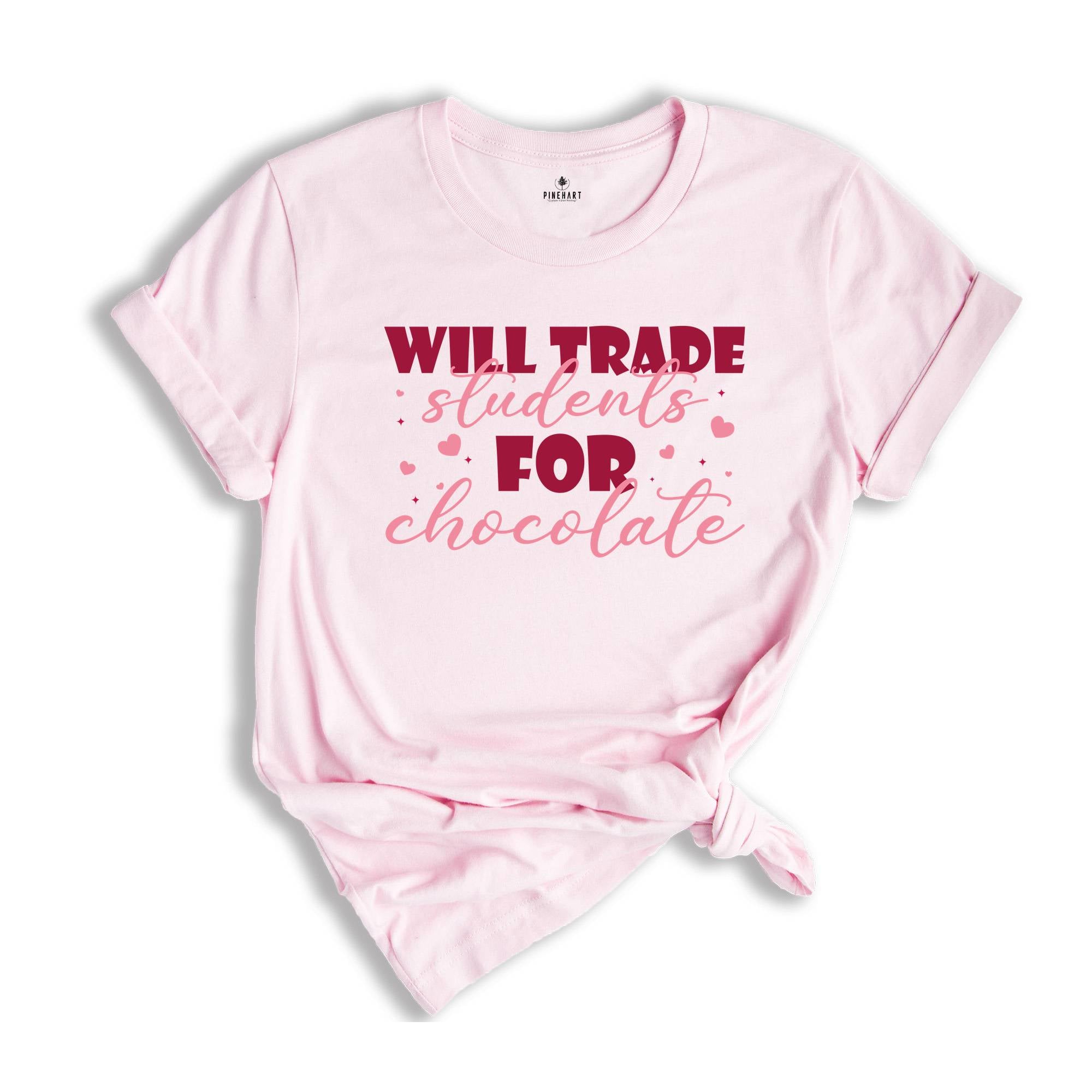 Will Trade Students for Chocolate Shirt, Teacher Valentine Shirt, Valentines Day Shirt, Valentines Day Gift, Cute Valentines Day Teacher Tee