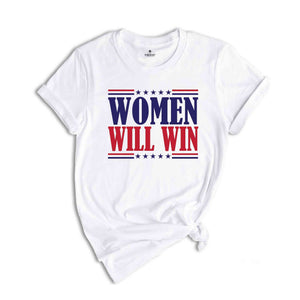 Women Will Win Shirt, Kamala Harris 2024 Shirt, 2024 Elections Shirt, Political Shirt, Feminist Shirt, Vote Shirt, Kamala Harris Tee