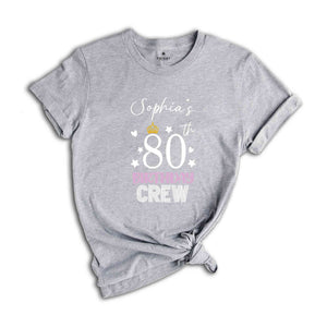 Custom Birthday Queen And Crew Shirt, Personalized 80th Birthday Queen T-Shirt, Birthday Queen Your Name On Shirt, Birthday Crew T-Shirt