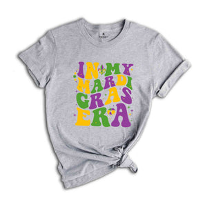 In My Mardi Gras Era Shirt, Mardi Gras Carnival Shirt, Happy Mardi Gras Shirt, Mardi Gras Festival, Carnival Shirt