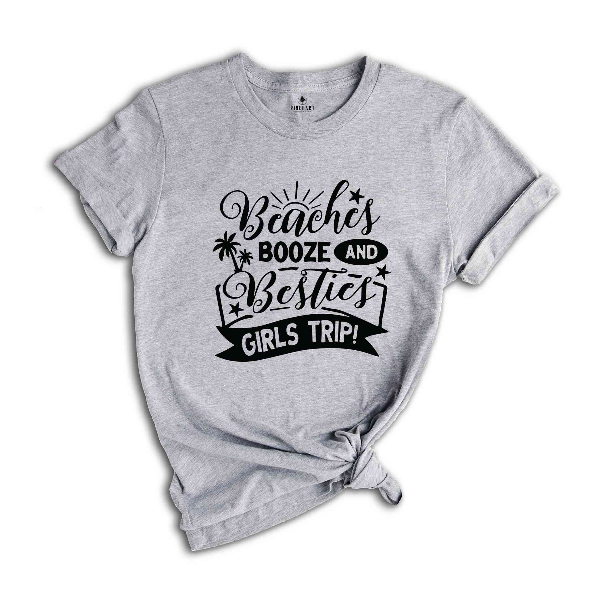 Beach Booze And Besties Girls Trip Shirt, Girls Trip Shirt, Vacation Shirt, Girls Weekend Shirt, Friends Shirt, Travel Shirt, Road Trip Tee