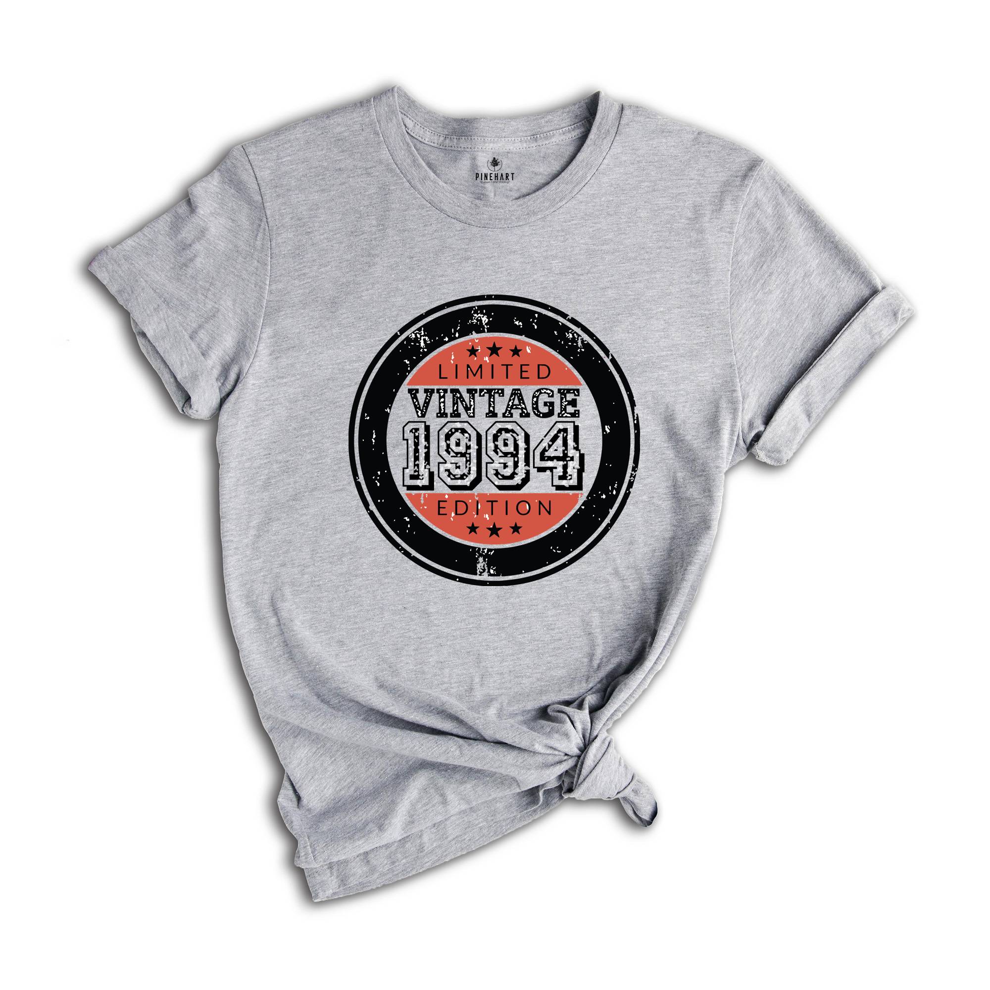 Vintage 1994 Shirt, Limited Edition 1994 Birthday T-Shirt, 30 Years Old Shirt, 30th Birthday Shirt, 30th Birthday Best Friend Gift