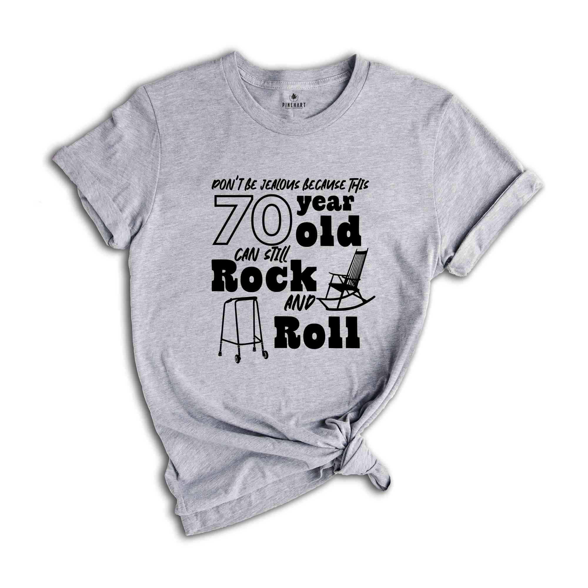 Funny 70 Year Old Shirt, 70 Years Shirt, Funny Birthday Shirt, Birthday Gift, 70th Birthday Party, 70 Years Old Shirt, Birthday Crew Shirt