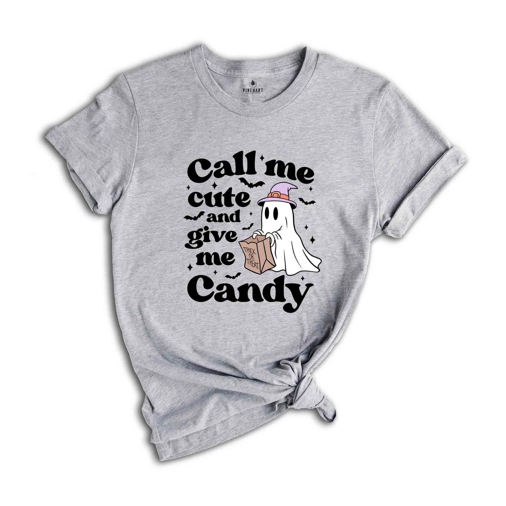 Call Me Cute And Give Me Candy Shirt, Funny Halloween Tee, Cute Ghost Shirt, Halloween Shirt, Cute Halloween Shirt, Boo Tee, Halloween Gift