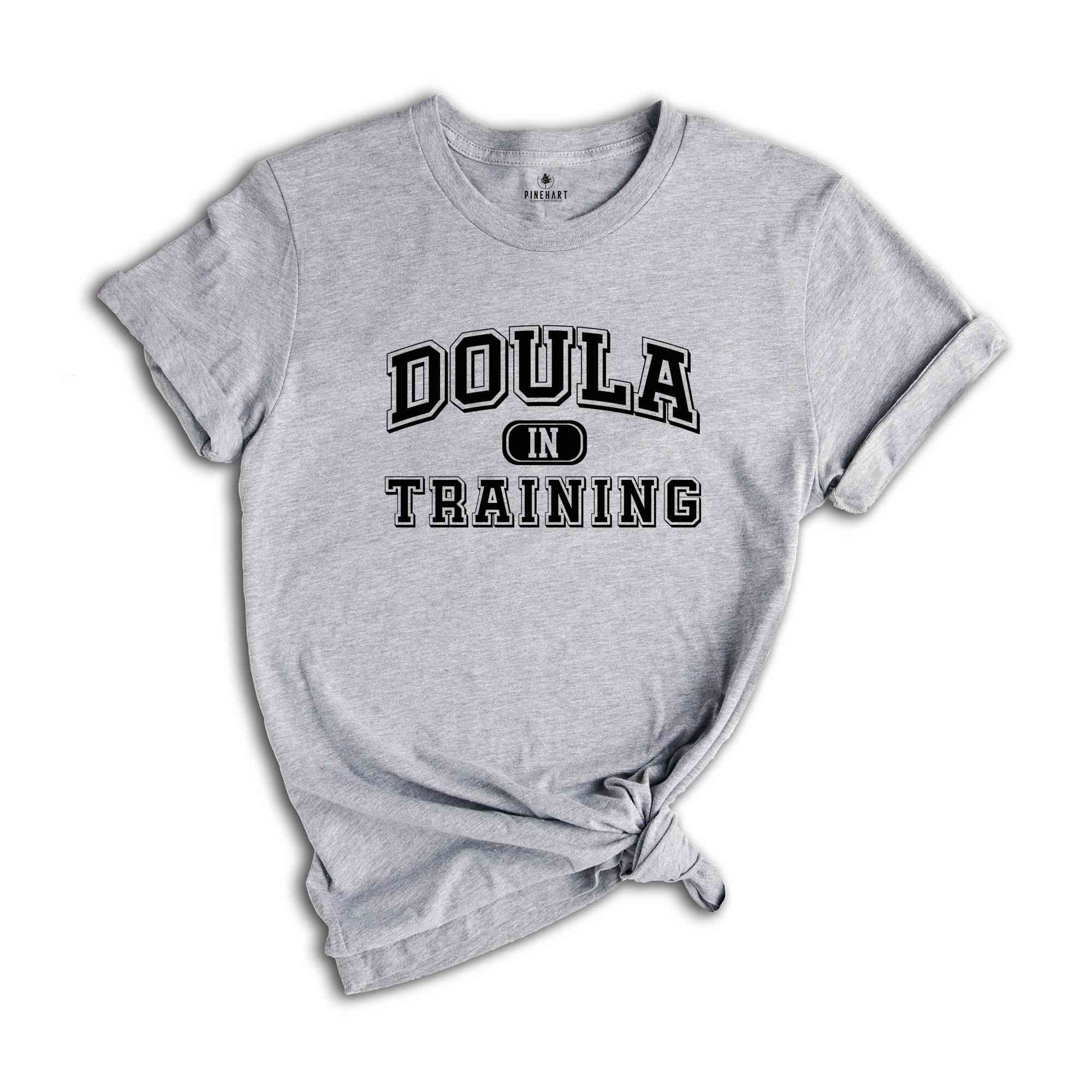 Doula Shirt, Doule in Training, Douling Shirt, Certified Doula Shirt, Registered Doula Shirt, Doula Gift Shirt, Newborn Specialist Tee