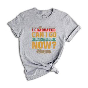 I Graduated Can I Go Back To Bed Now Shirt, Class Of 2024 T-shirt, Retro Graduation Shirt, Funny Graduation Gift