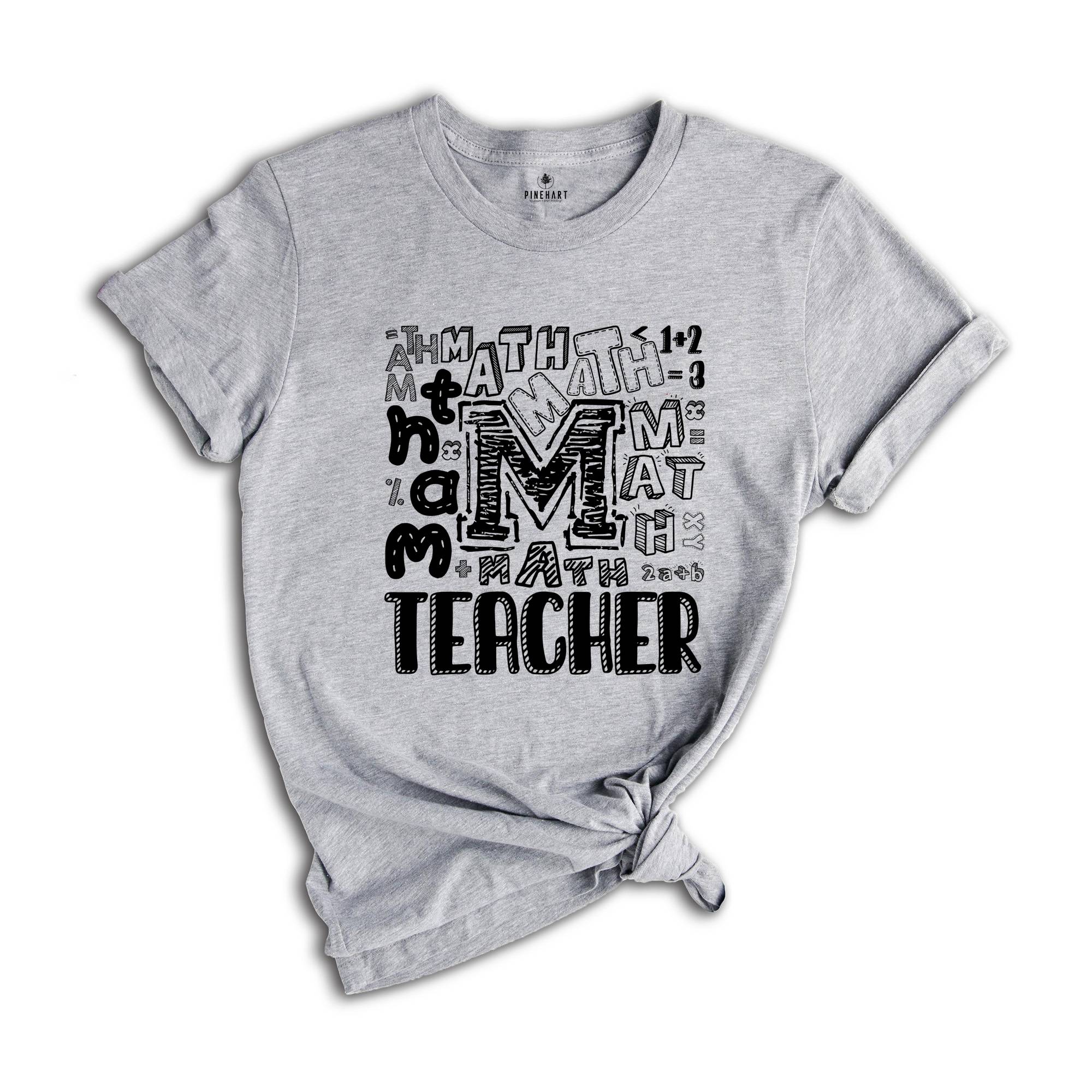 Math Teacher Shirt, Funny Math Teacher Shirt, Math Teacher Gift Tee, Math Teacher T Shirt, Math Teacher Typography Shirt,