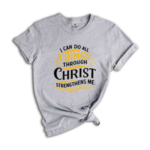 Christian Shirt, Jesus Christ Shirt, Gift For Her, Jesus Love Shirt, Bible Shirt, Faith Shirt, Christian Gift, Christ Who Strengthens Me