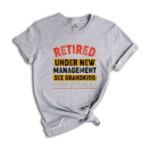 Retired Under New Management See Grandkids for Details, Retirement Gift for Grandpa, Retirement Vintage Shirt, Happy Retirement Grandfather