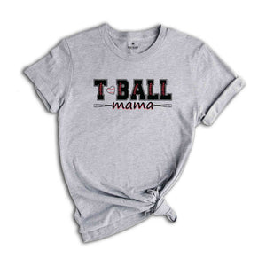 T-Ball Mama T-Shirt, T-Ball Mom Shirt, Baseball Mom Shirt, T-Ball Mama Tee, Softball Mom Gifts, Baseball Mama